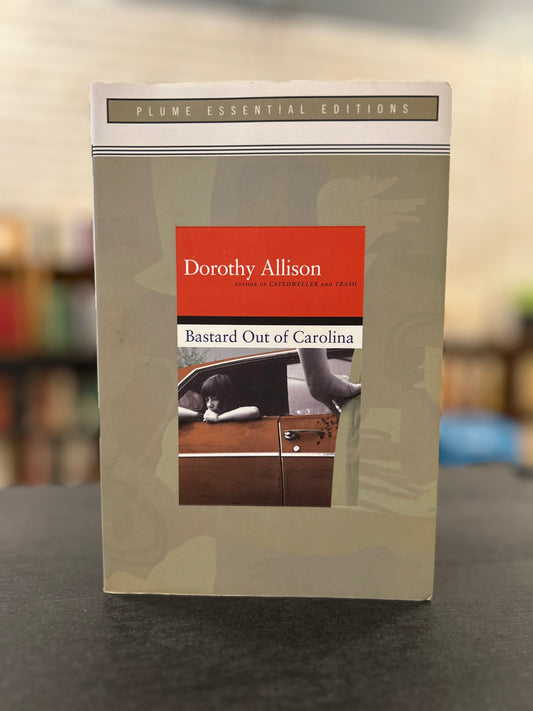 Bastard out Of Carolina - Dorothy Allison - Plume ed
