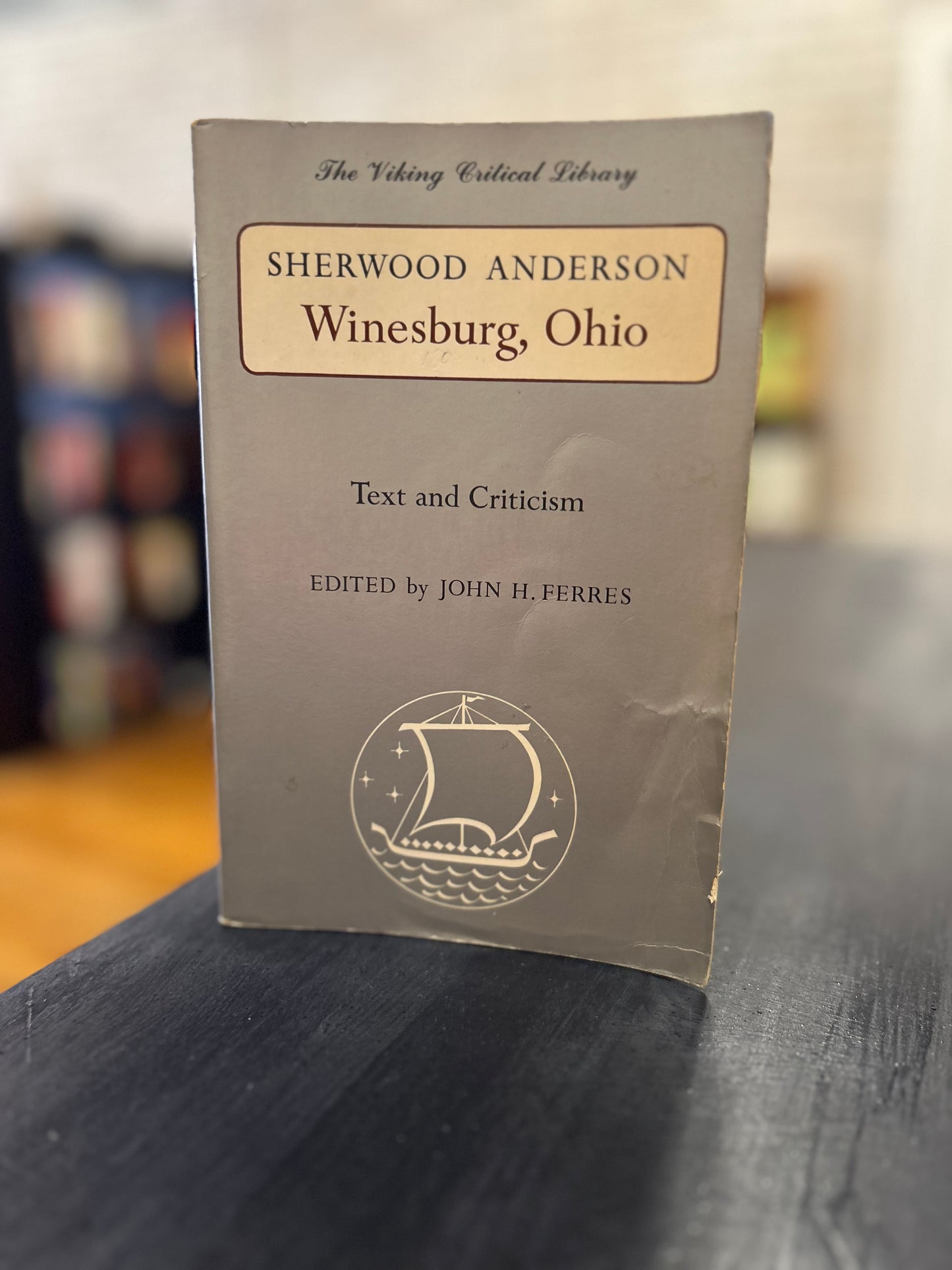 Winesburg, Ohio Sherwood Anderson - Text and Criticism Edited by John H. Ferres
