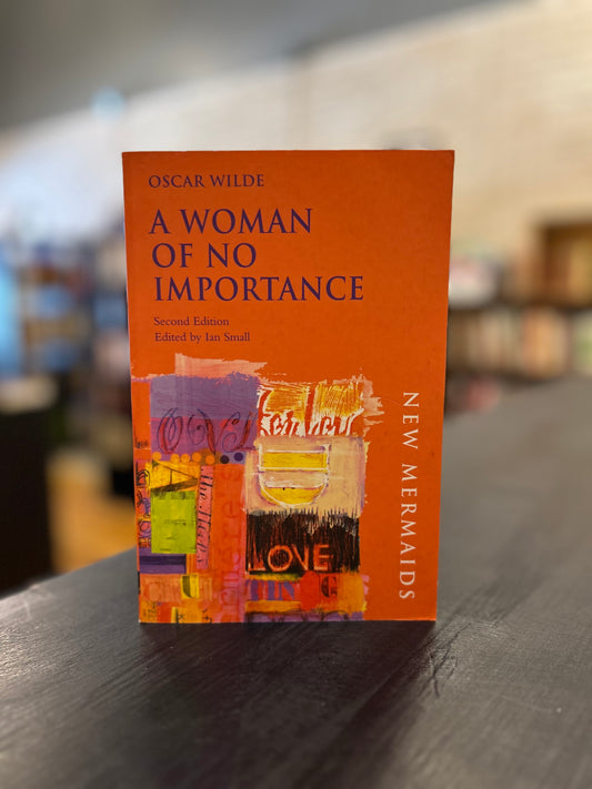 A Woman of No Importance - Oscar Wilde