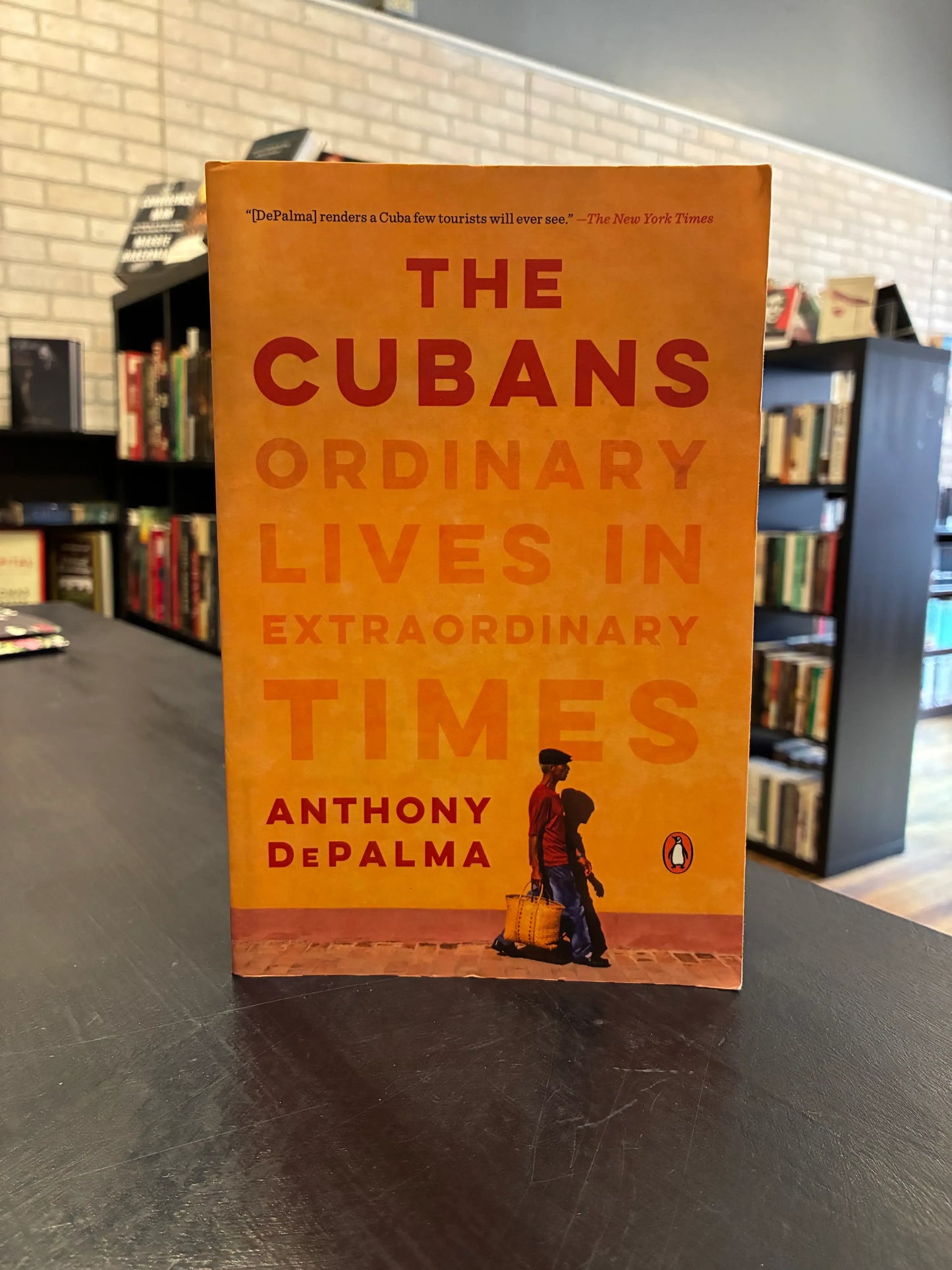 The Cubans Ordinary Lives in Extraordinary Times - Anthony DePalma