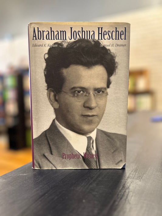 Abraham Joshua Heschel - Prophetic Witness