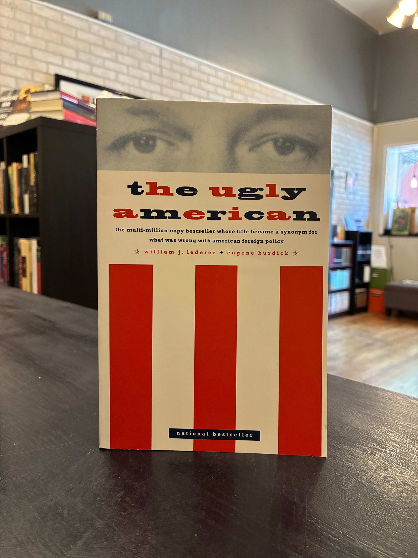The Ugly American - by Eugene Burdick and William Lederer