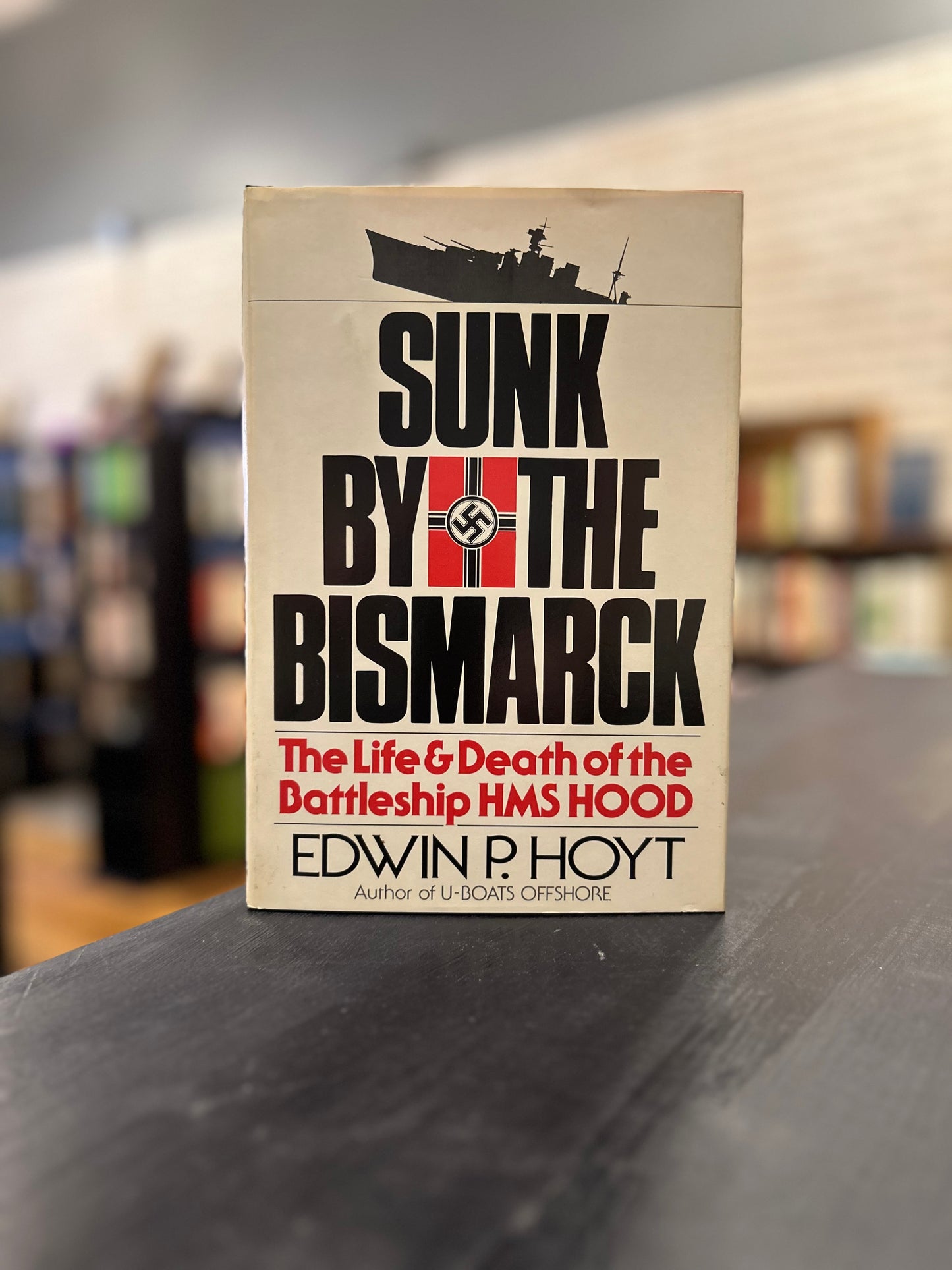 Sunk By the Bismarck - Edwin P Hoyt