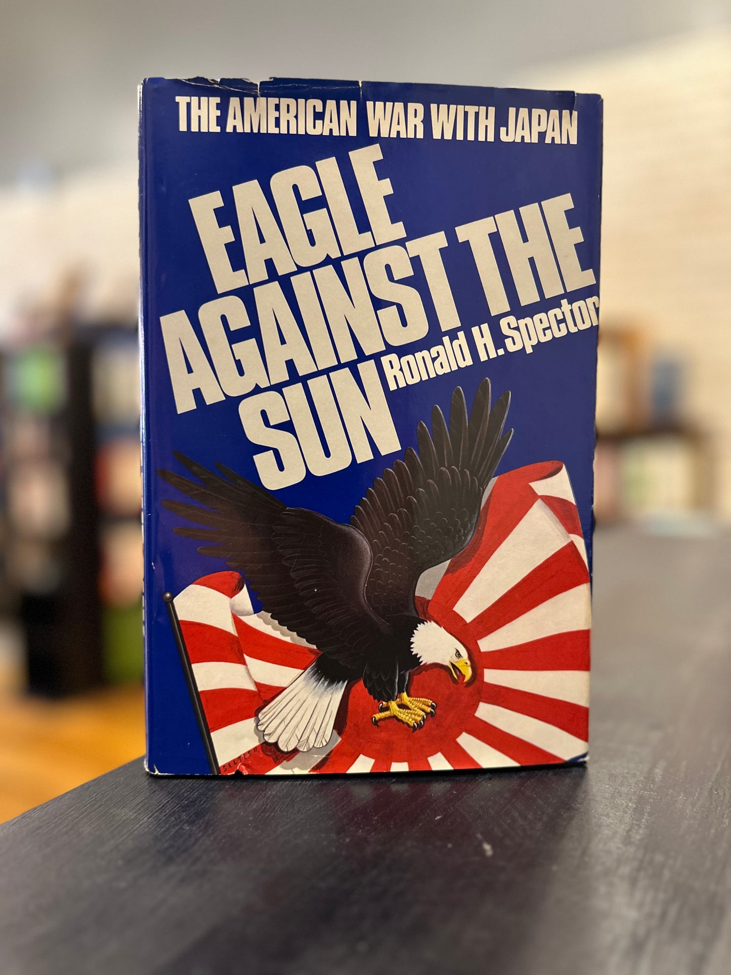 Eagle Against the Sun - Ronald H. Spector