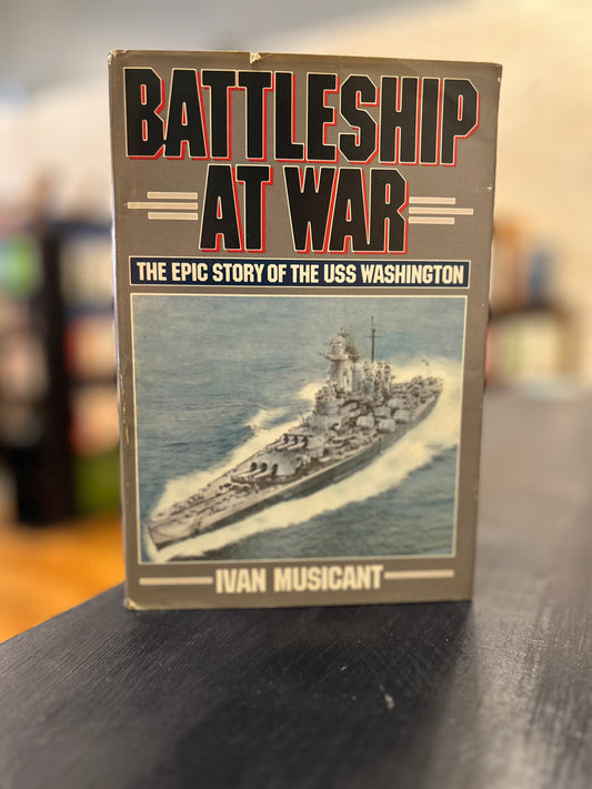 Battleship at war: The Epic Story of the USS Washington' by Ivan Musicant