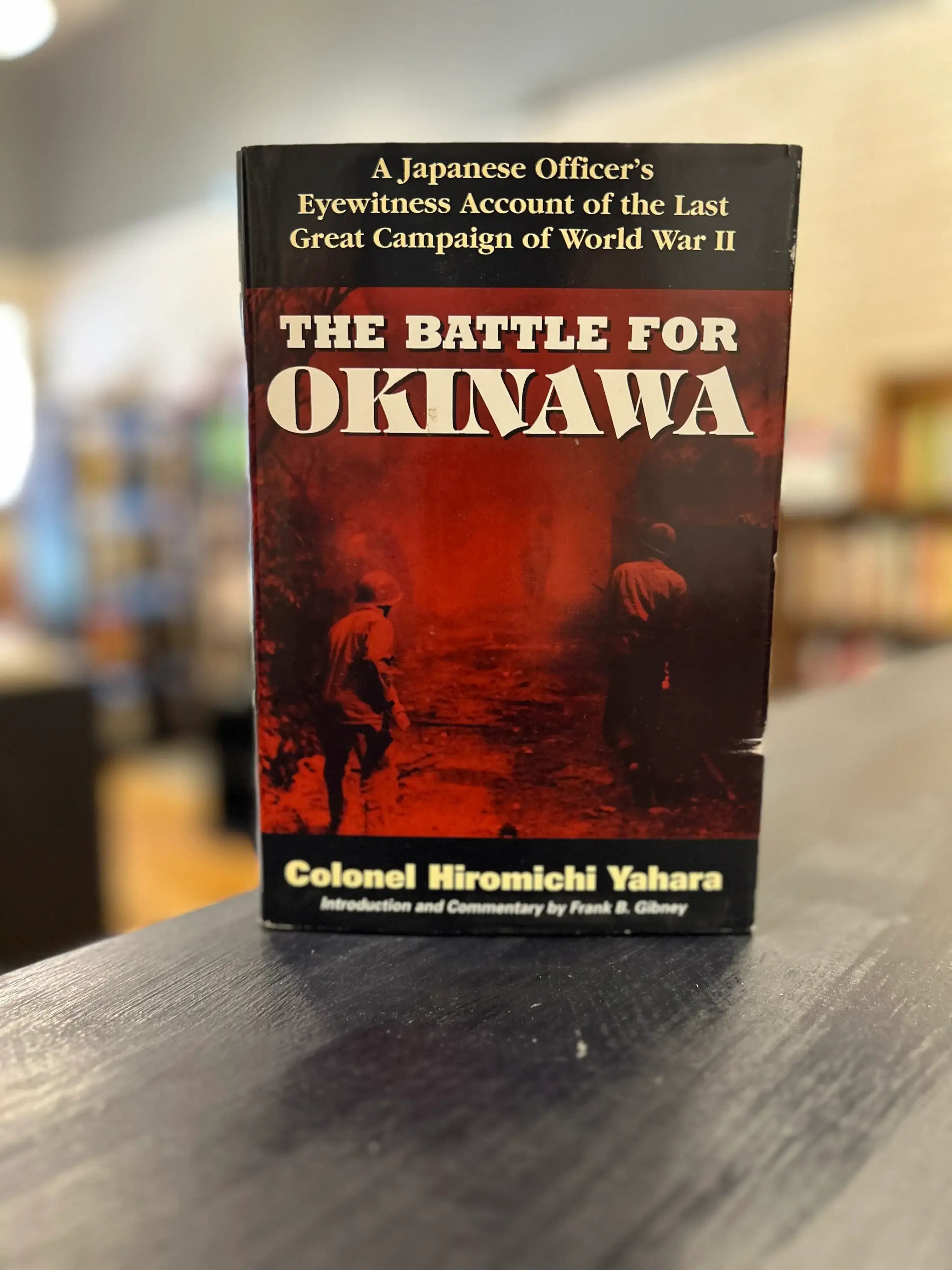 The Battle For Okinawa Colonel Hiromichi Yahara Wayfarer Books