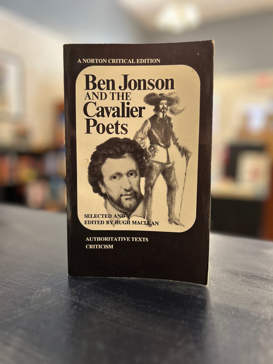 Ben Jonson and the Cavalier Poets - Norton Critical Edition