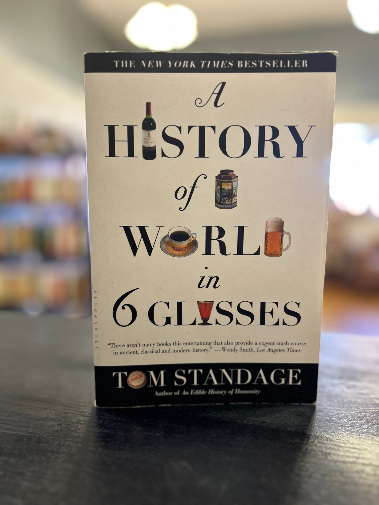 A History of the World in 6 Glasses - Tom Standage