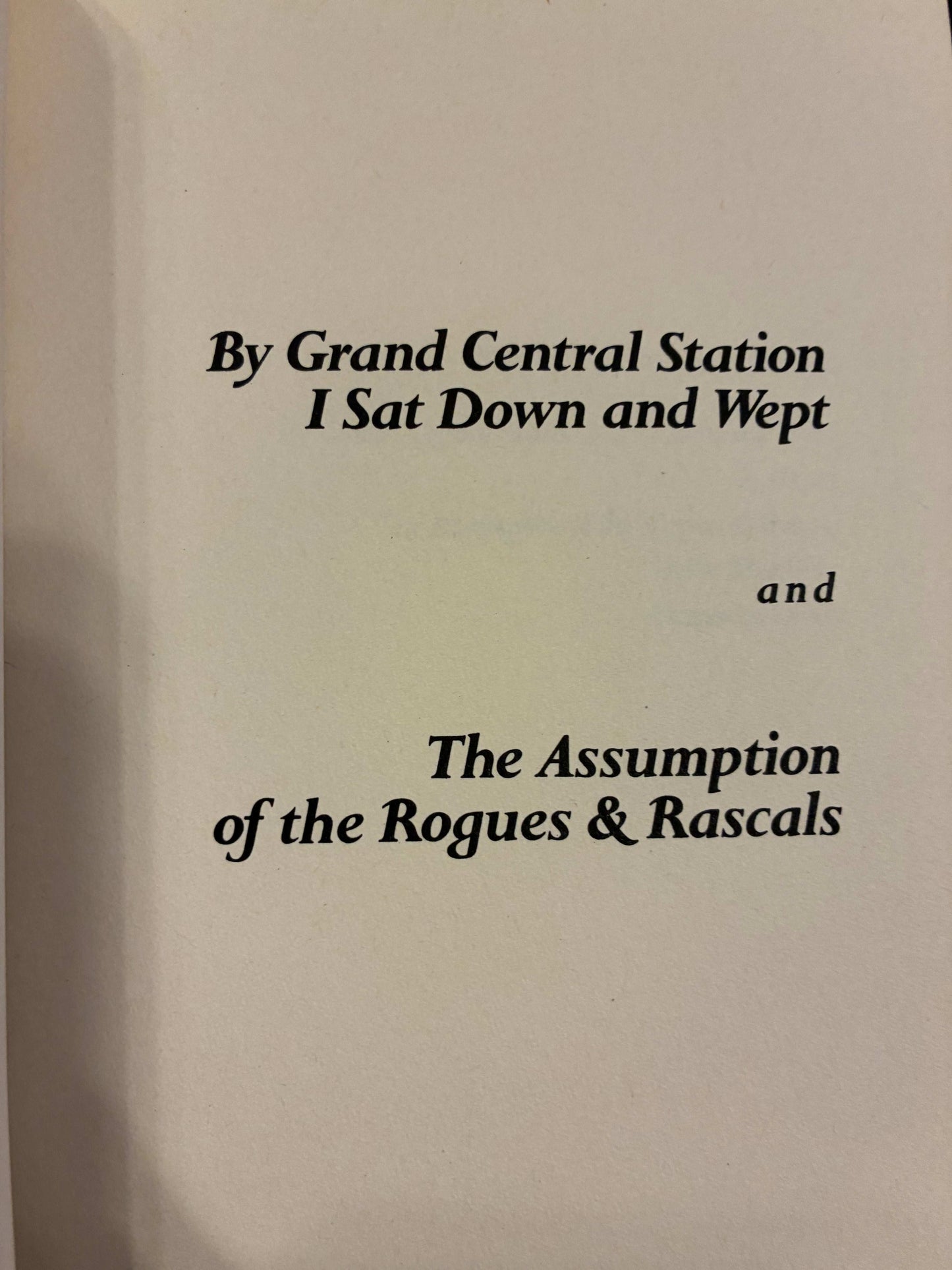 By Grand Central Station I Sat Down and Wept and The Assumption of the Rogues & Rascals - Elizabeth Smart