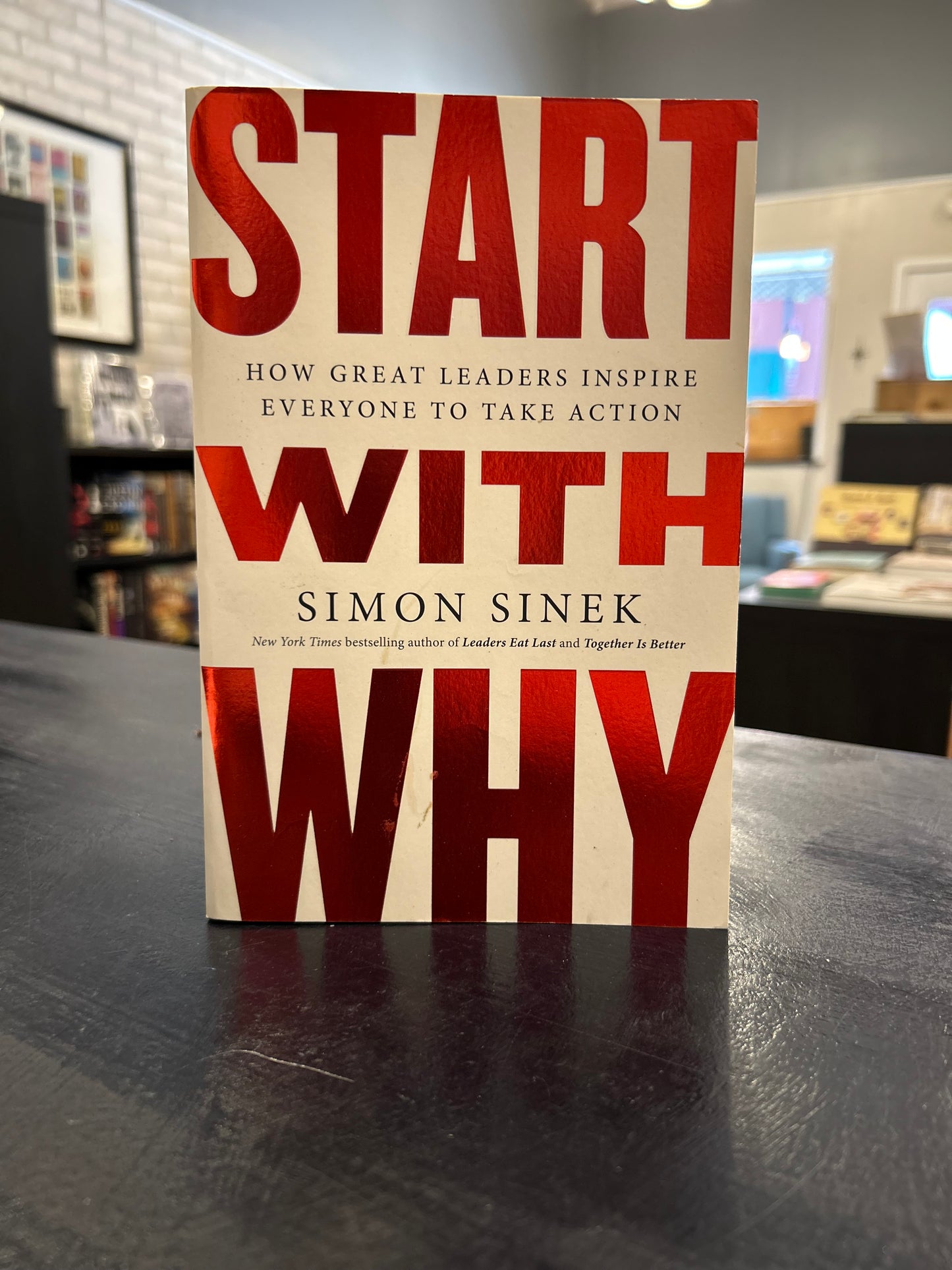 Start With Why - Simon Sinek