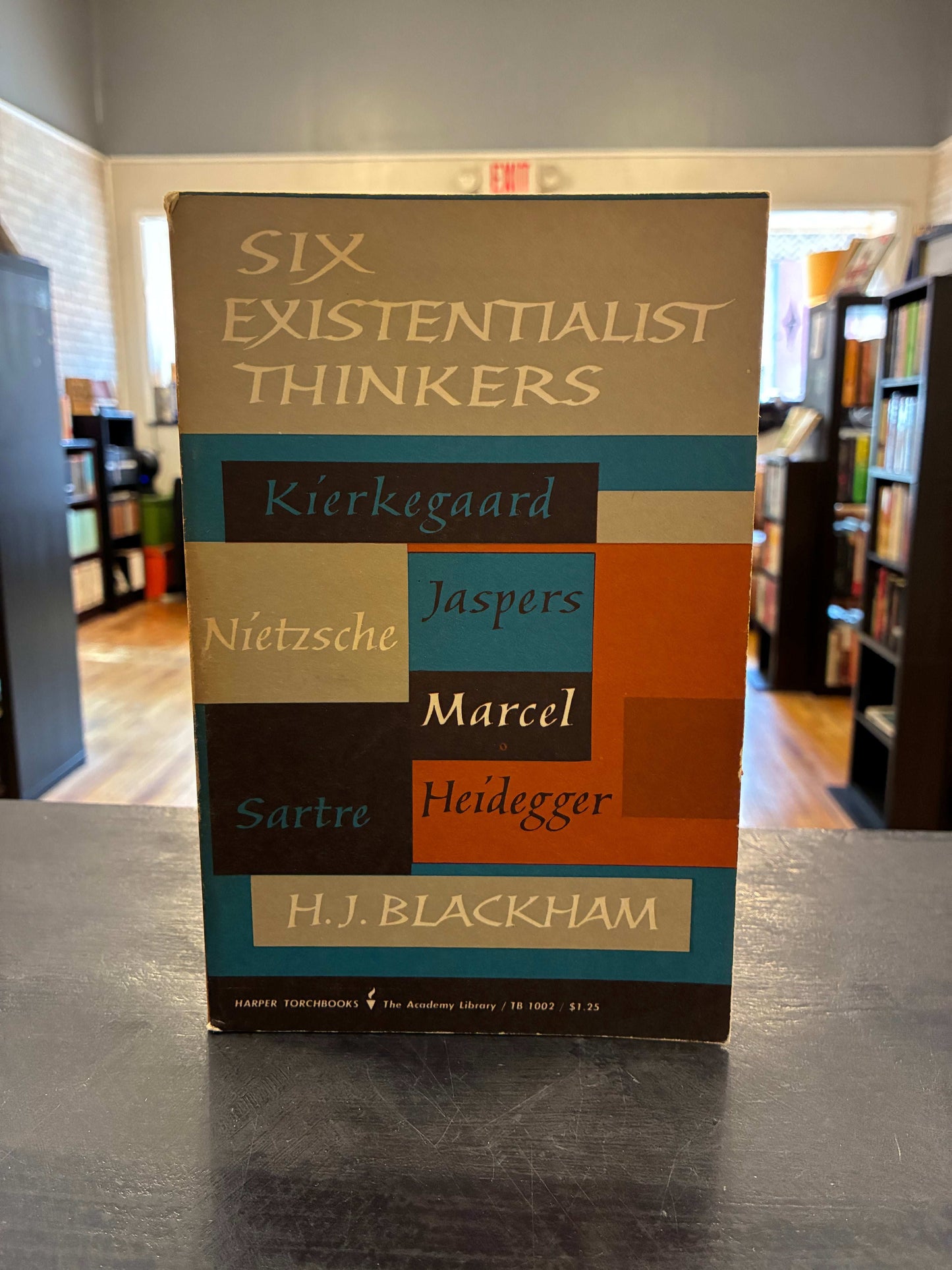 Six Existentialist Thinkers - H.J. Blackham