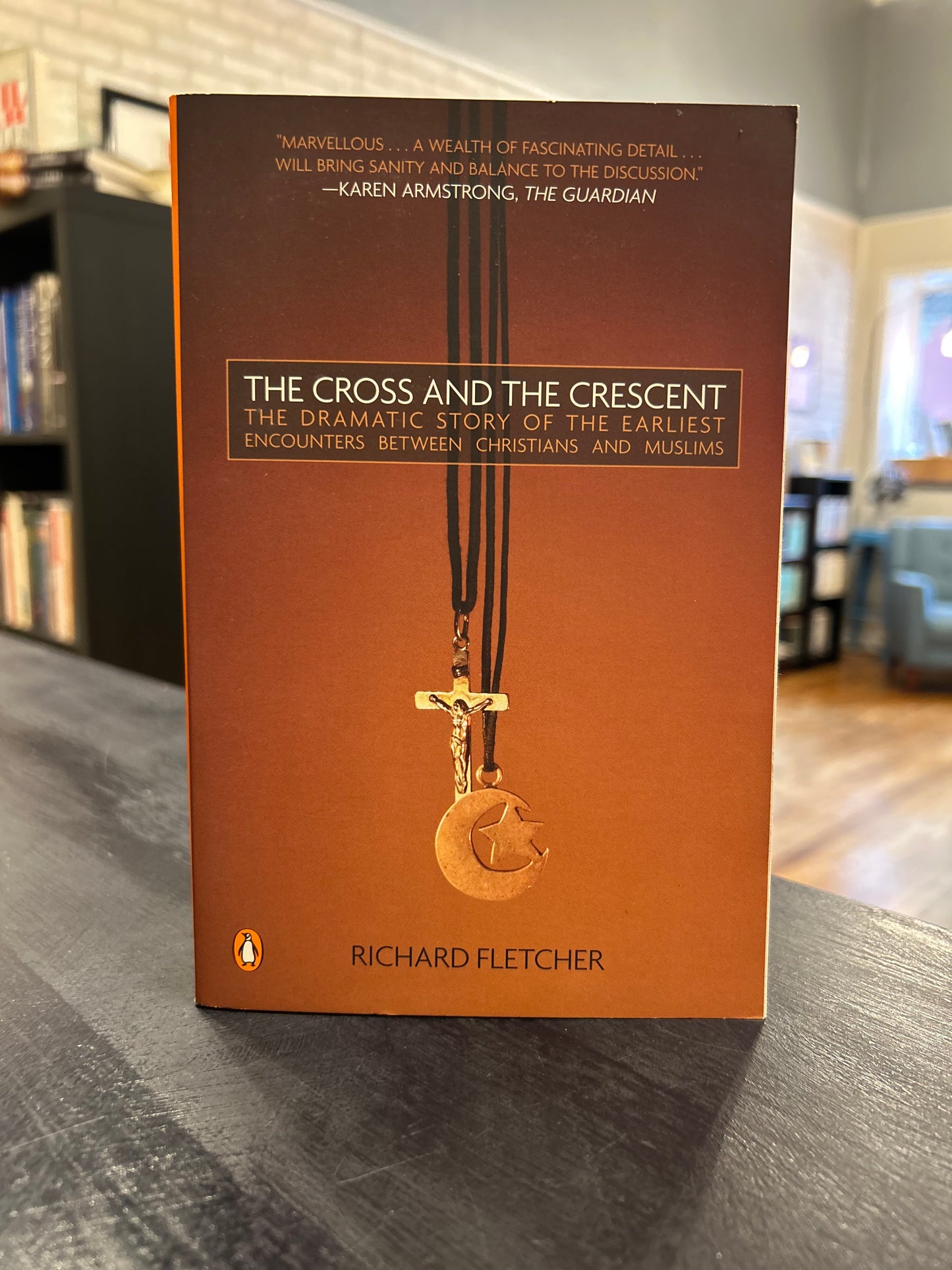 The Cross and the Crescent by Richard Fletcher