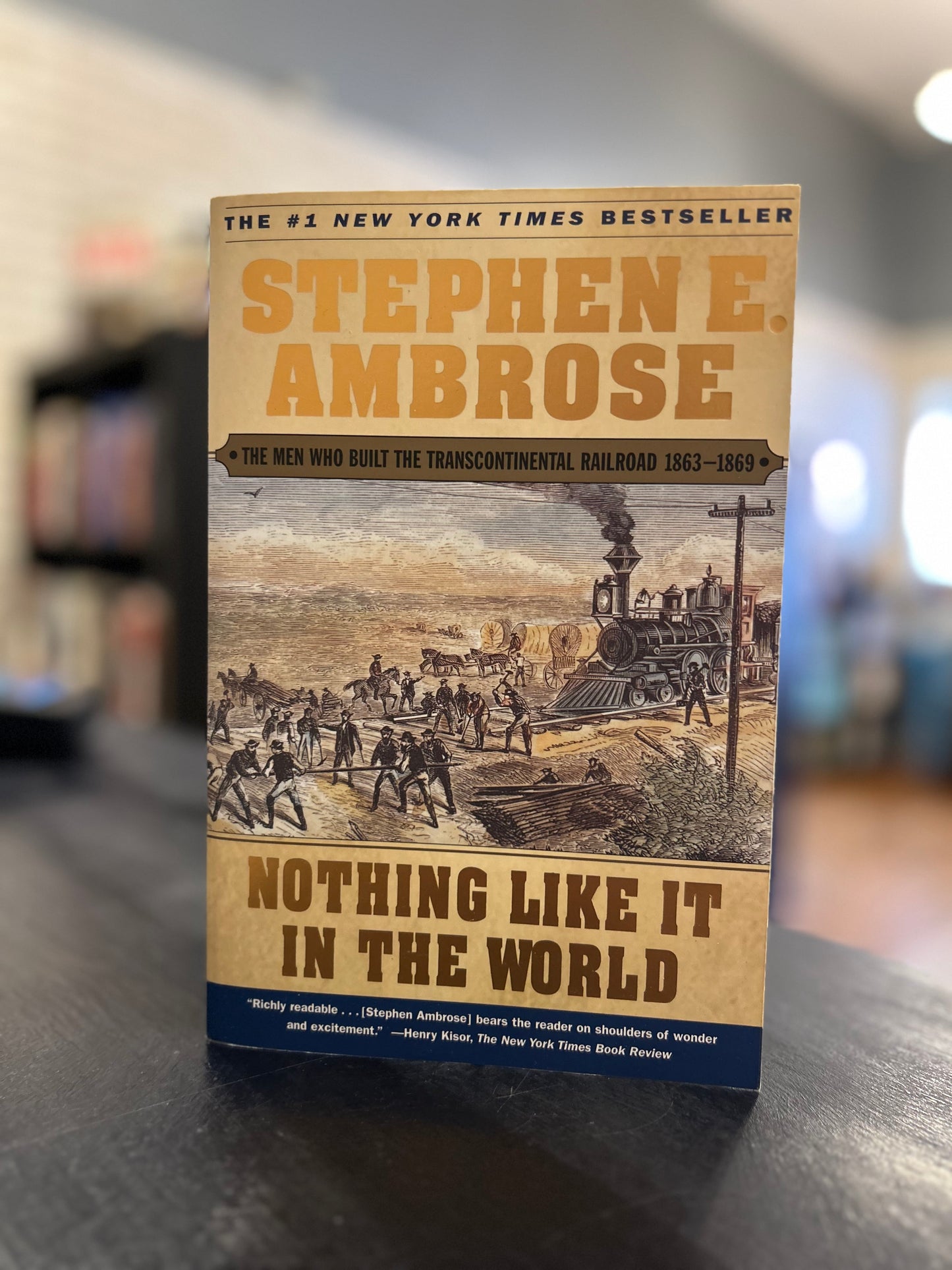 Nothing like it in the world by Stephen Ambrose