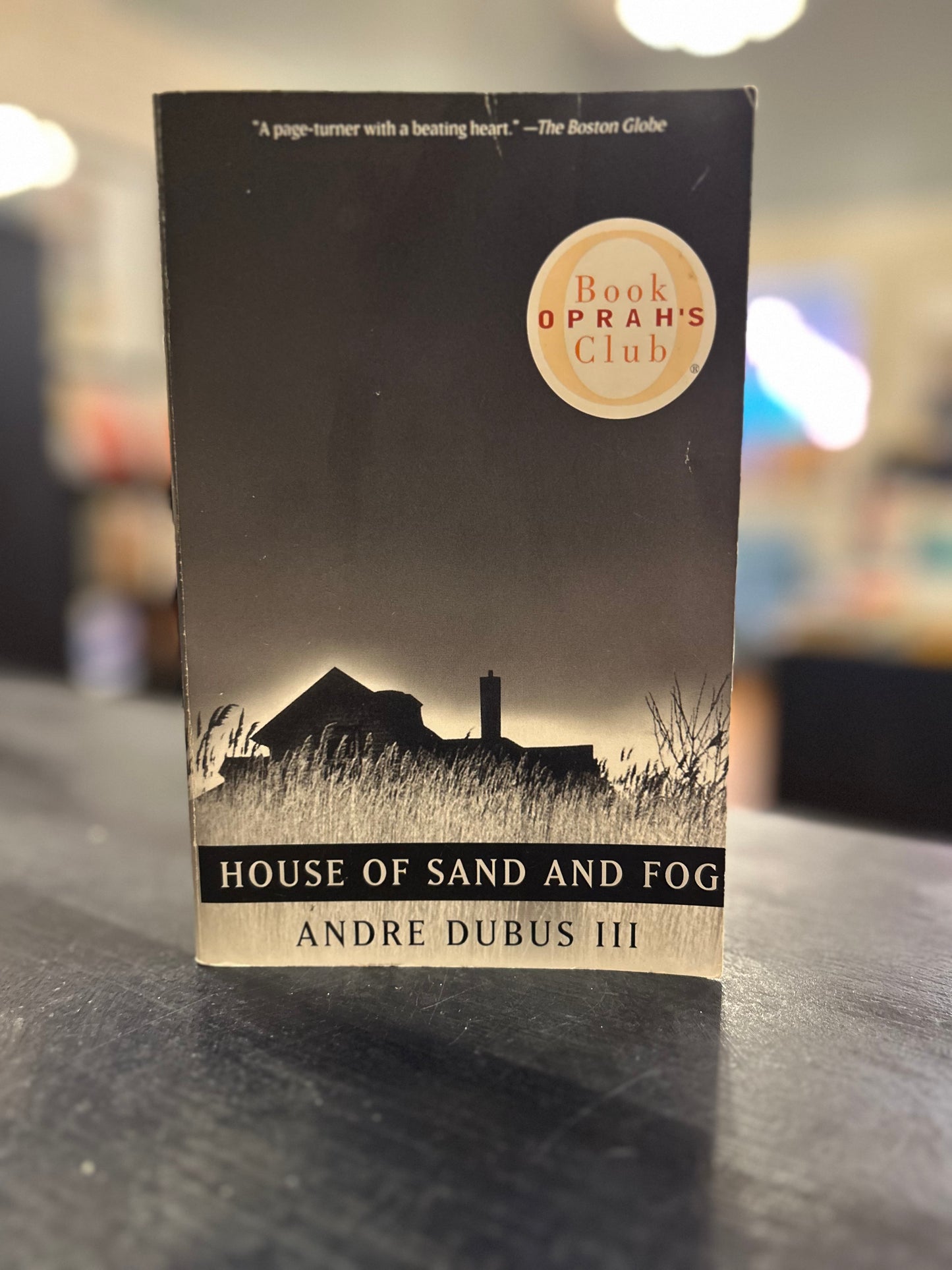 House of Sand and Fog by Andre Dubus III