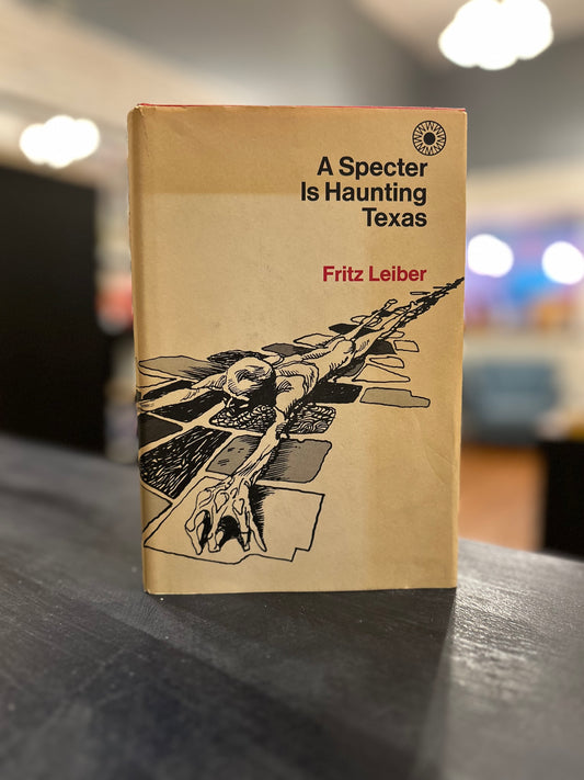 A Specter is Haunting Texas - Fritz Leiber