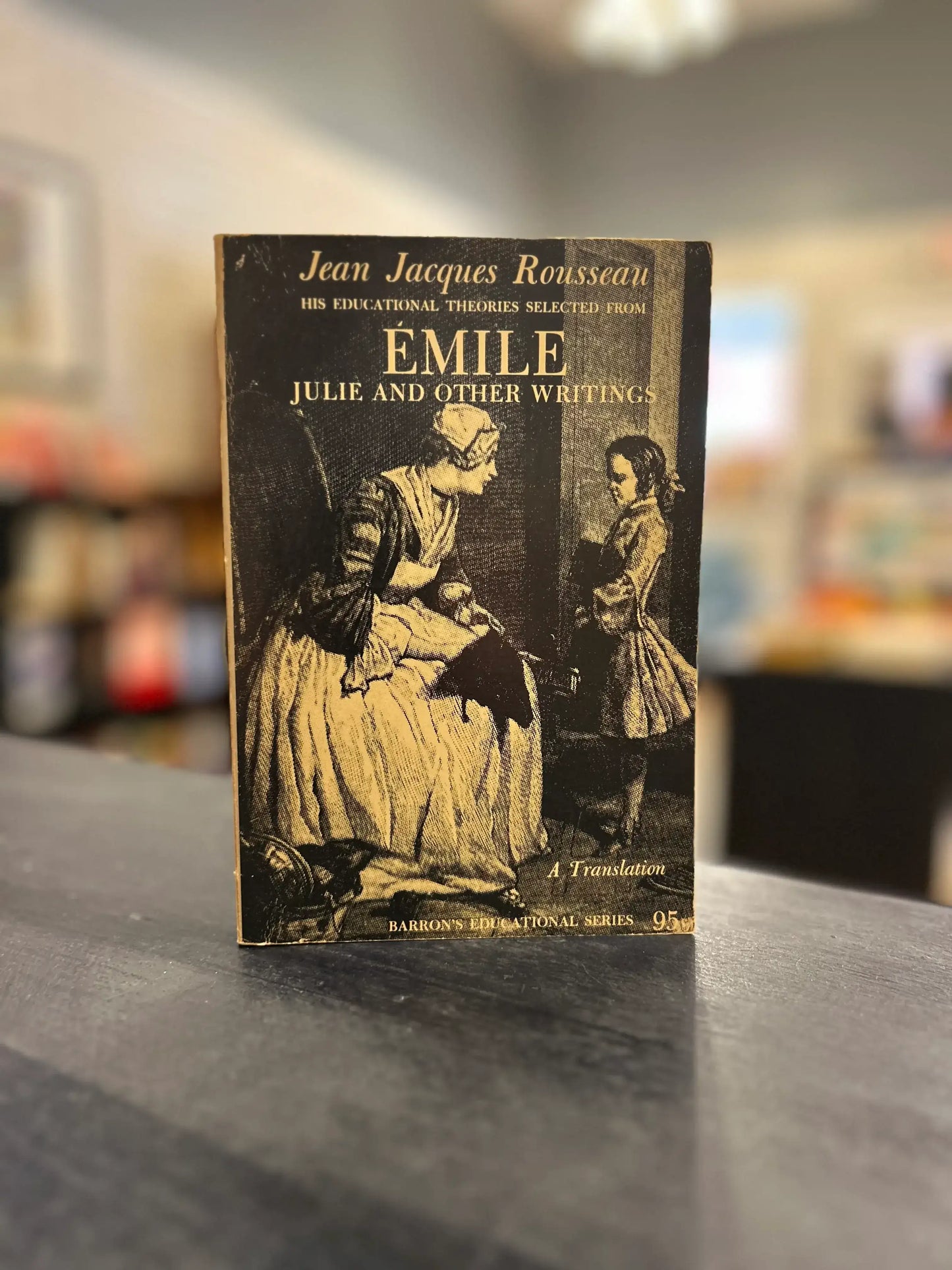 Emile, Julie and other Writings - Jean-Jacques Rousseau
