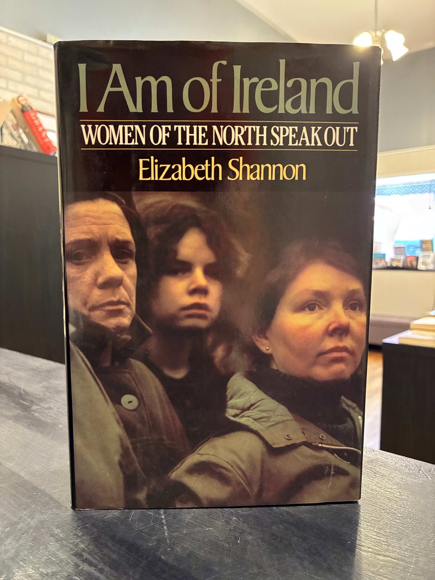 I Am of Ireland: Women of the North Speak Out - Elizabeth Shannon