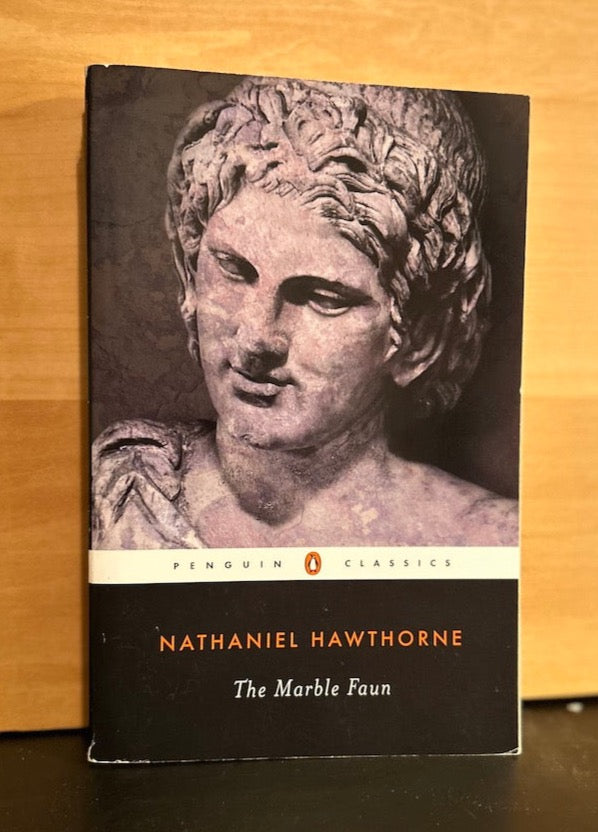The Marble Faun - Nathaniel Hawthorne