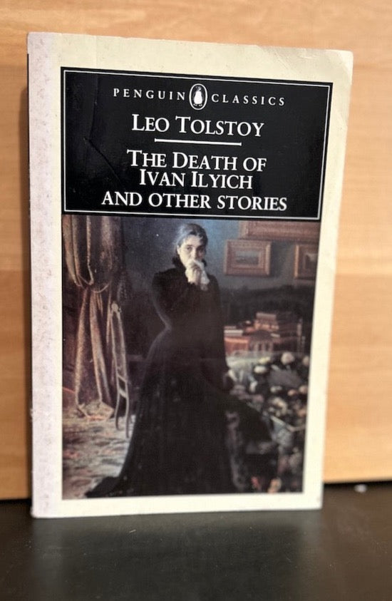 Leo Tolstoy - The Death of Ivan Ilyich and other stories