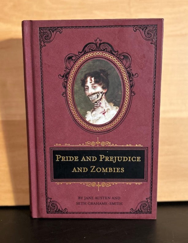Pride and Prejudice and Zombies - Jane Austen and Seth Grahame Smith