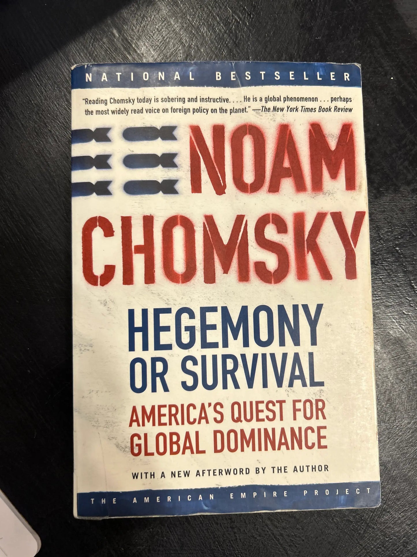Hegemony or Survival: America's Quest for Global Dominance' by Noam Chomsky