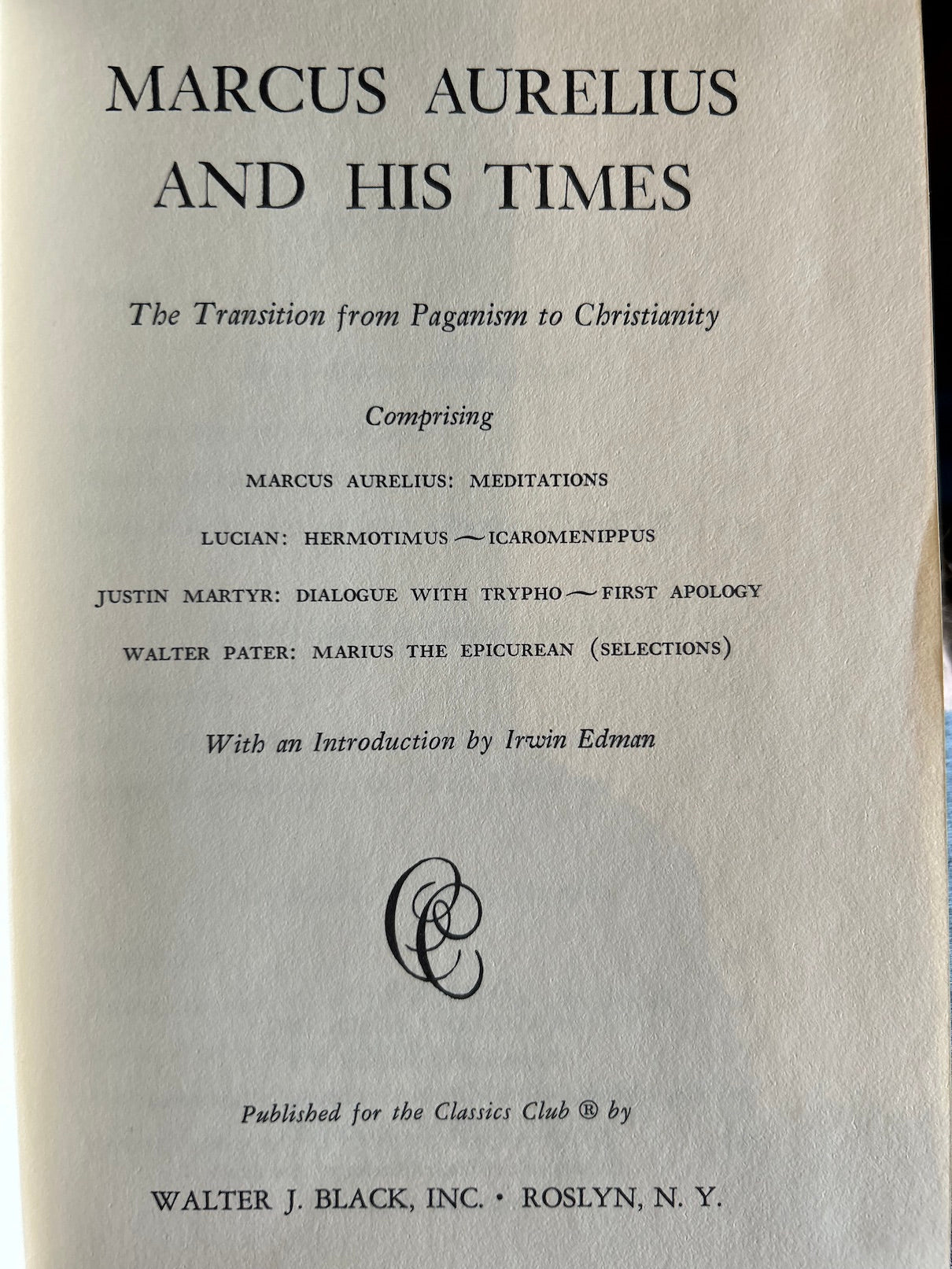 Marcus Aurelius and His Times - Includes Meditations