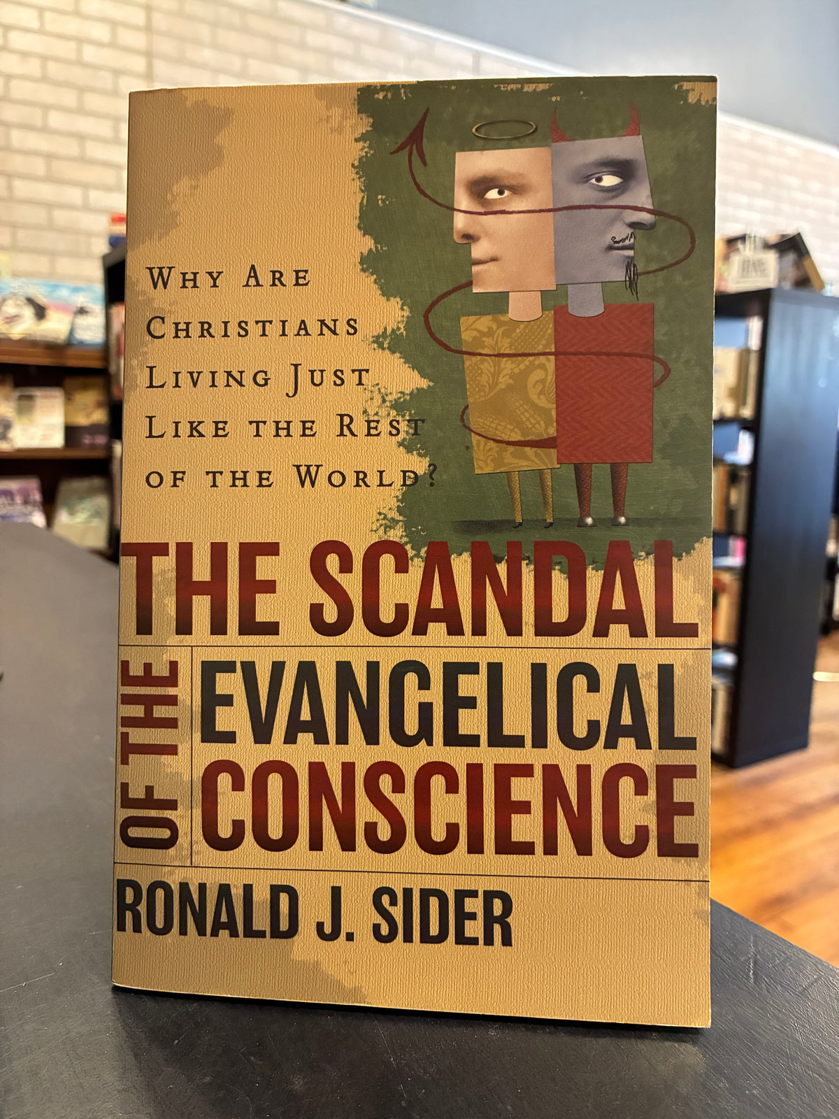The Scandal of the Evangelical Conscience - Ronald J Sider