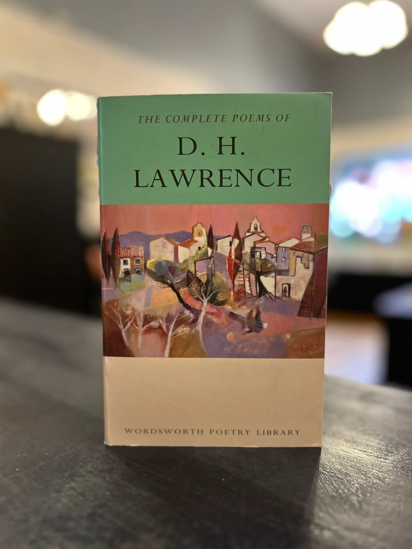 The Complete Poems of D.H. Lawrence - Wordsworth Poetry Library