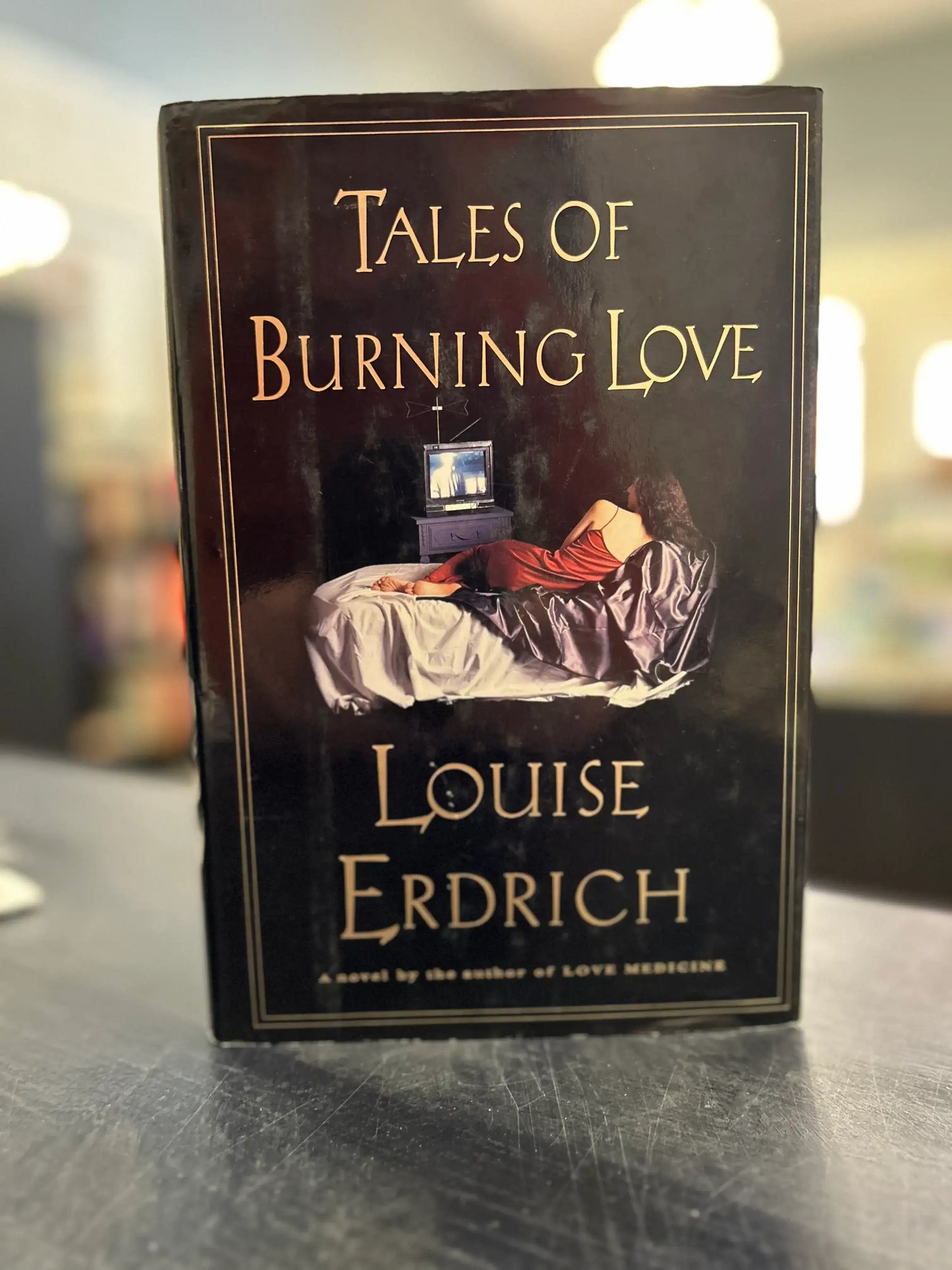 Tales of Burning Love - Louise Erdrich