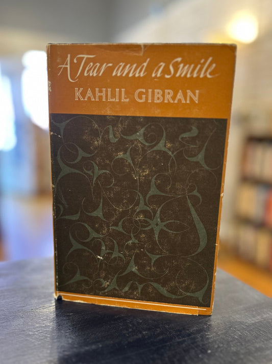 A Tear and a Smile - Kahlil Gibran