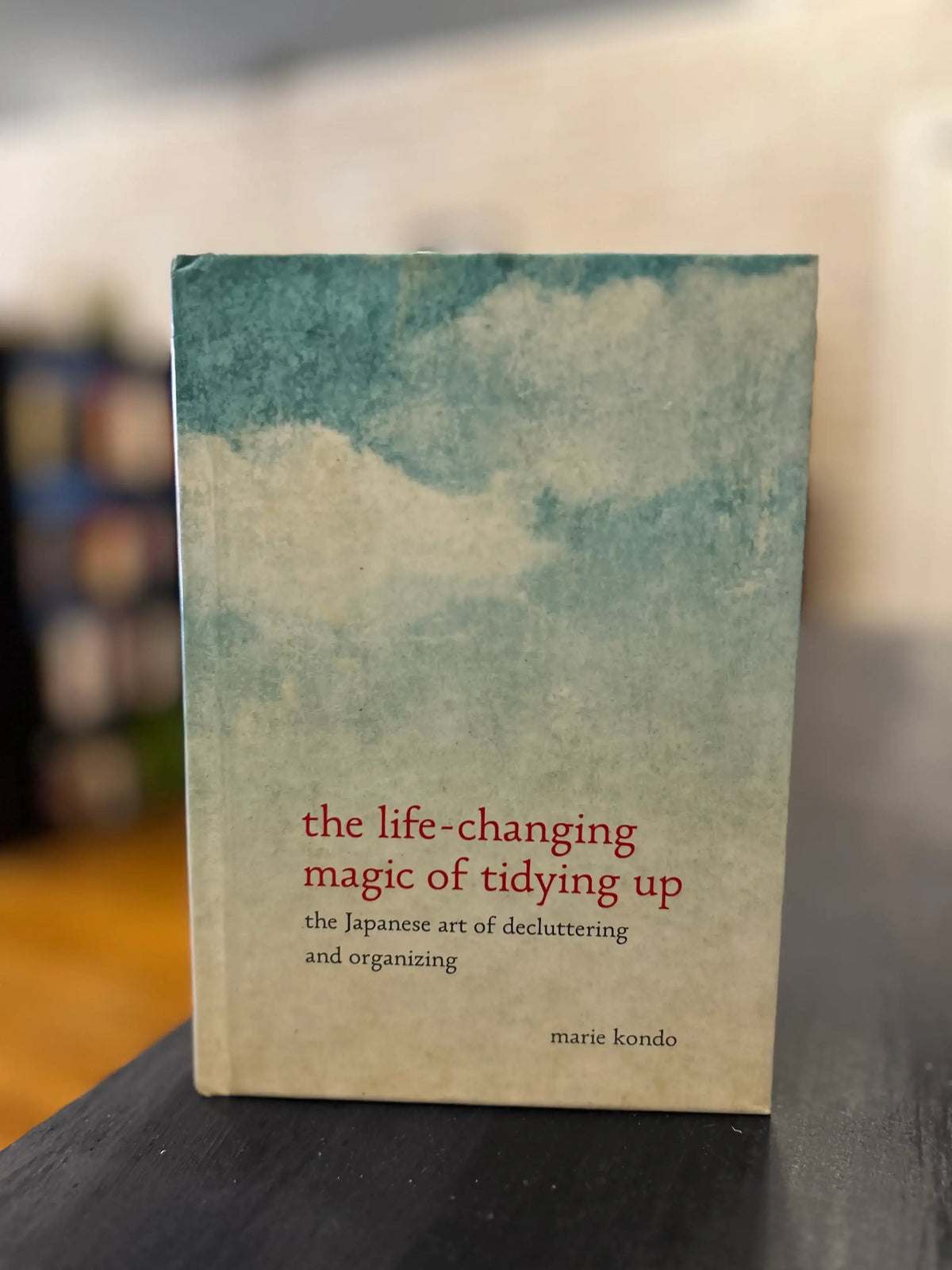 The life changing magic of tidying up - Marie Kondo