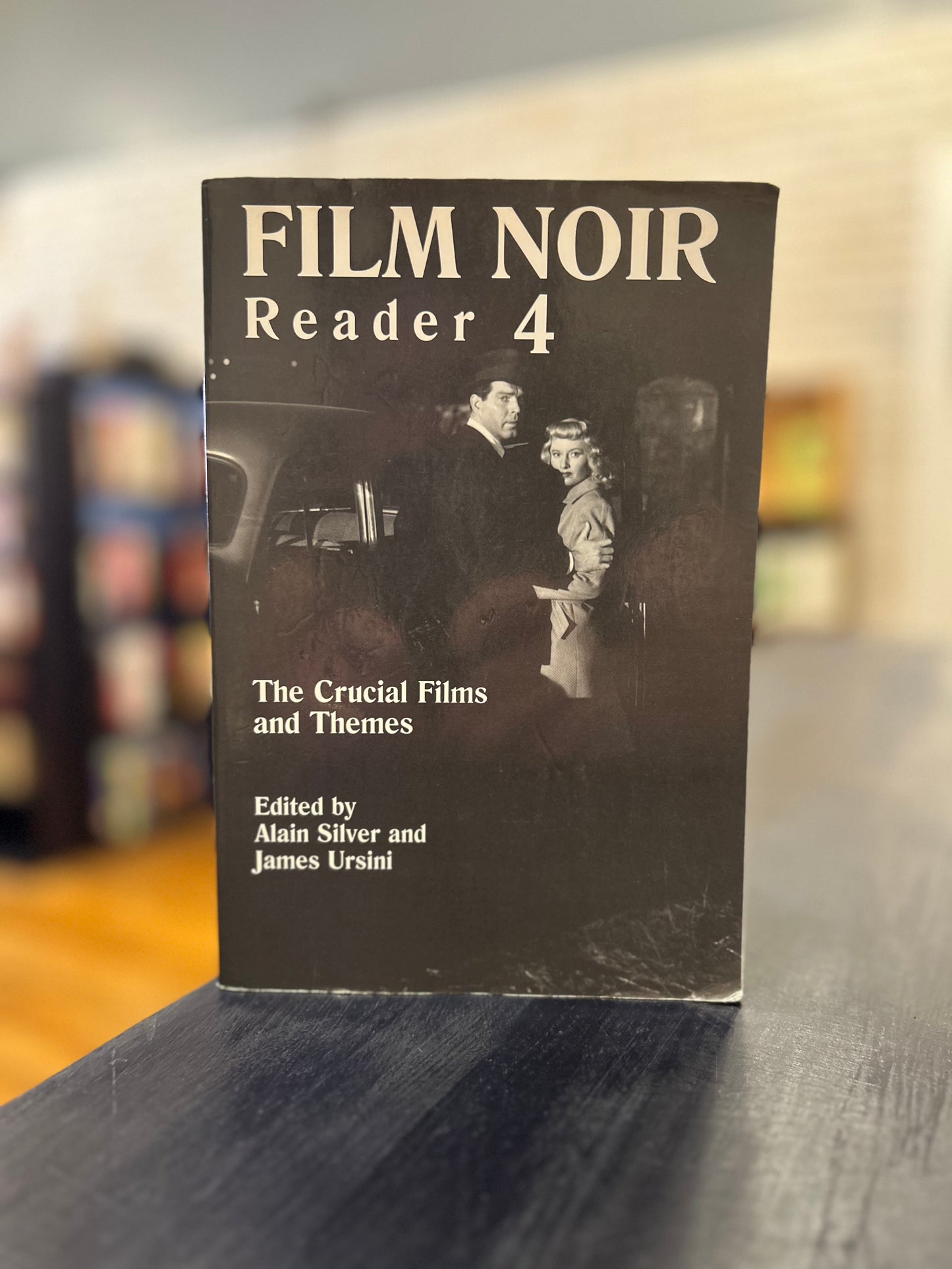 Film Noir Reader 4 Edited by Alain Silver and James Ursini