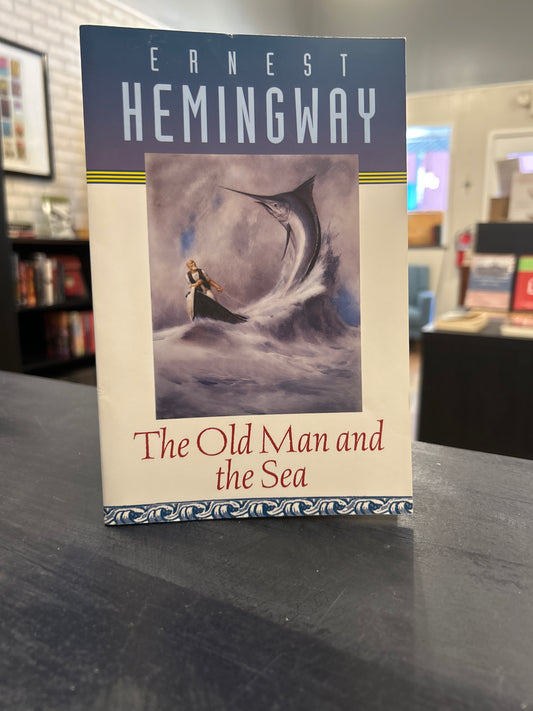 The old man and the Sea.