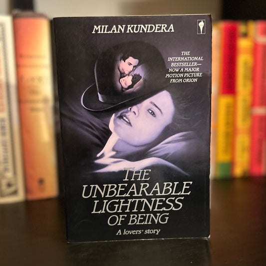 The unbearable lightness of being - Milan Kundera