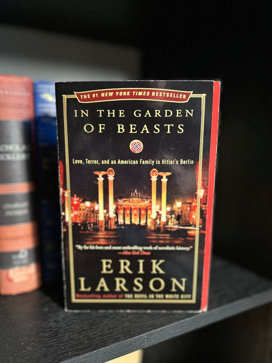 In The Garden of Beasts - Erik Larson