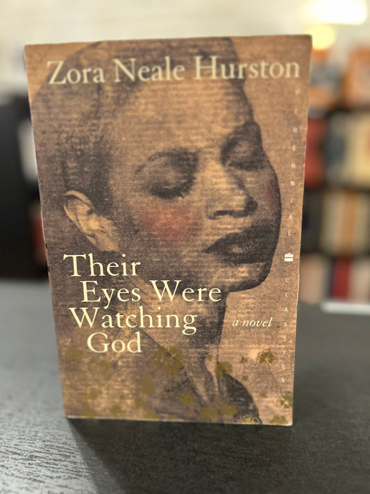 Their Eyes Were Watching God - Zora Neale Hurston