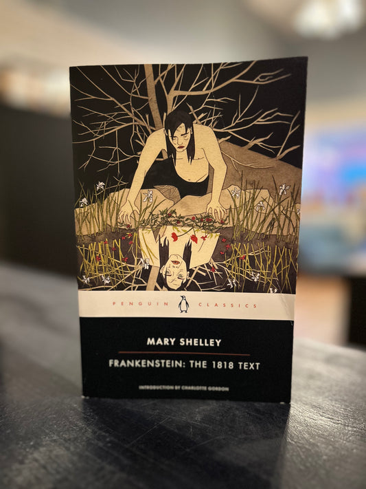 Frankenstein: the 1818 text. Mary Shelley