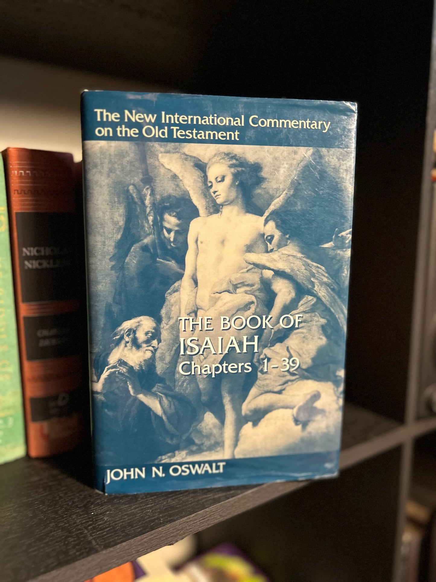 The Book of Isaiah Chapters 1-39 - John N Oswalt - the new international commentary on the Old Testament