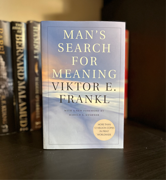 Man’s Search for Meaning - Viktor Frankl