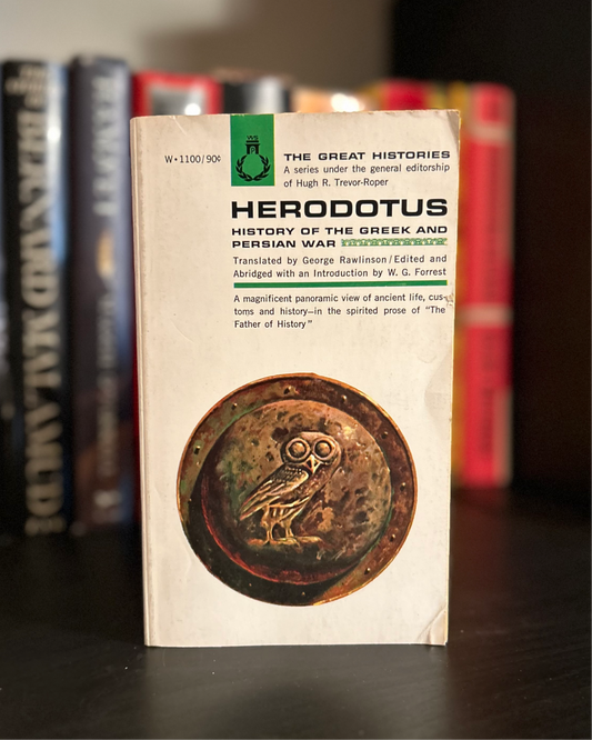 HERODOTUS -
HISTORY OF THE GREEK AND
PERSIAN WAR