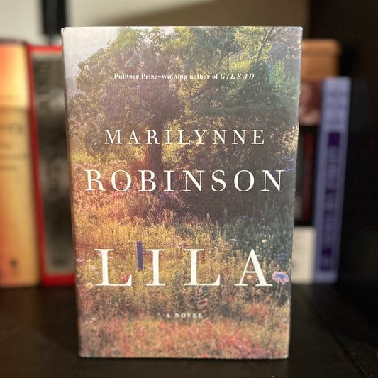 Lila - Marilynne Robinson - HC
