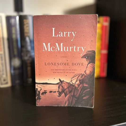 Lonesome Dove - Larry McMurtry - 25A Edition