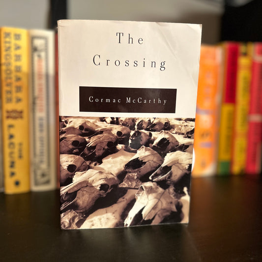 The Crossing - Cormac McCarthy