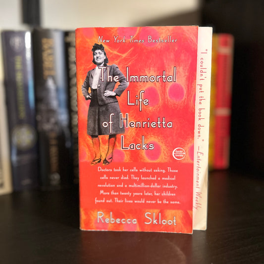 The Immortal Life of Henrietta Lacks - Rebecca Skloot