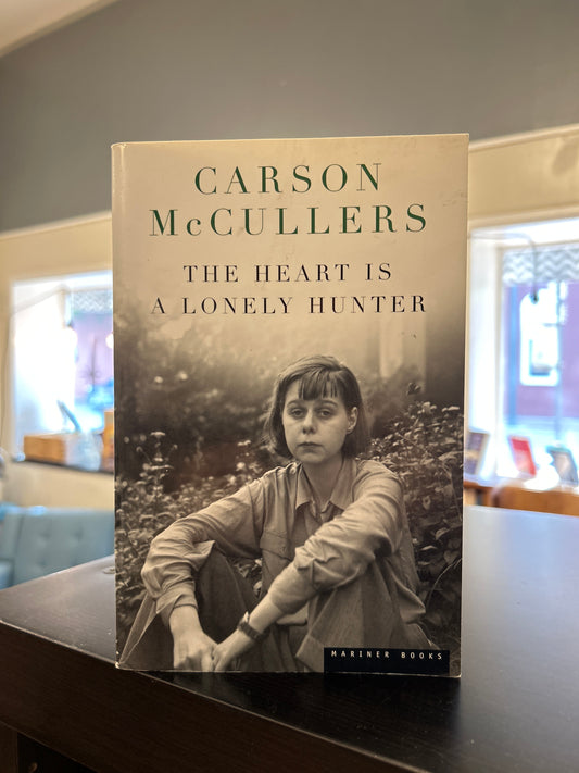 The Heart is a Lonely Hunter - Carson McCullers