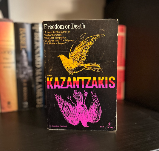 Freedom or Death - Nikos Kazantzakis