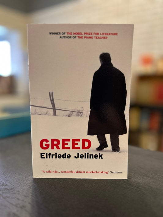 Greed - Elfriede Jelinek