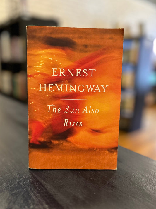 The Sun also Rises - Ernest Hemingway