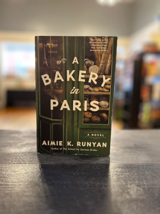 A Bakery in Paris - Aimie K Runyan