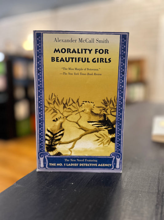 Morality for Beautiful Girls - Alexander McCall Smith